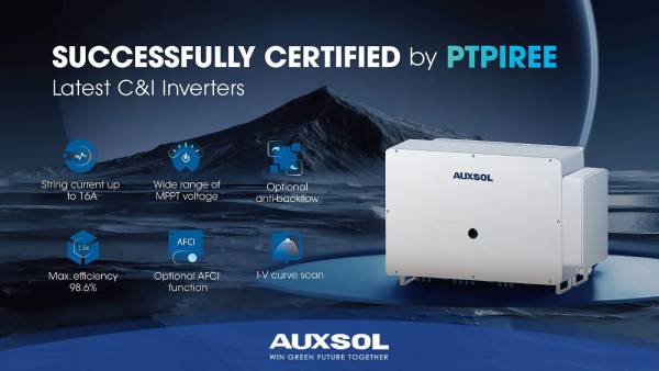 AUXSOL's Latest C&I Solar Inverters Successfully Certified by PTPiREE